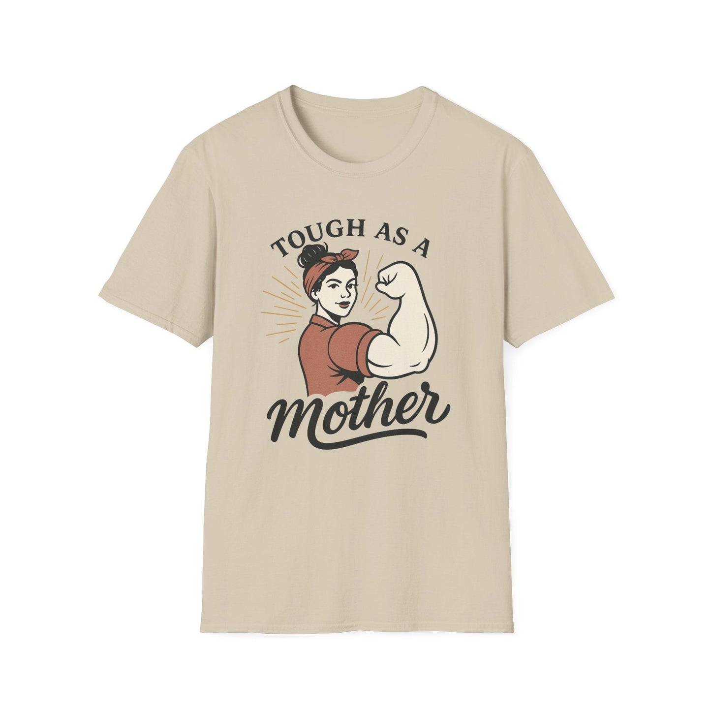Tough as a Mother T-Shirt
