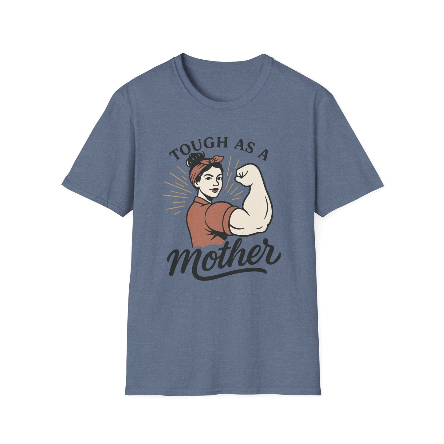 Tough as a Mother T-Shirt