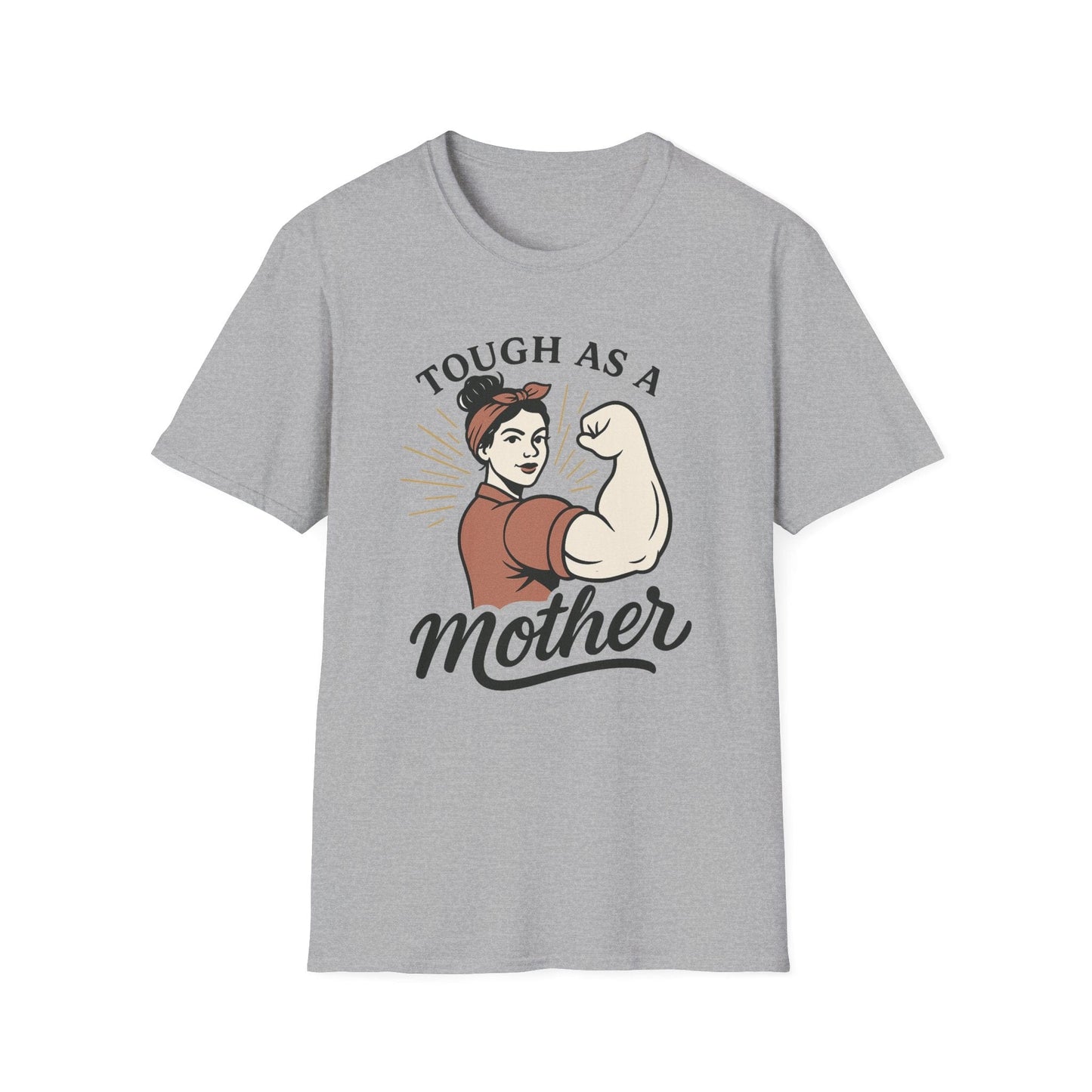 Tough as a Mother T-Shirt