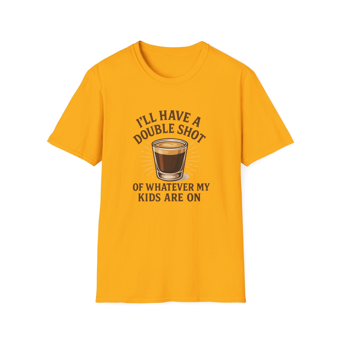 Double Shot of Whatever My Kids Are On T-Shirt