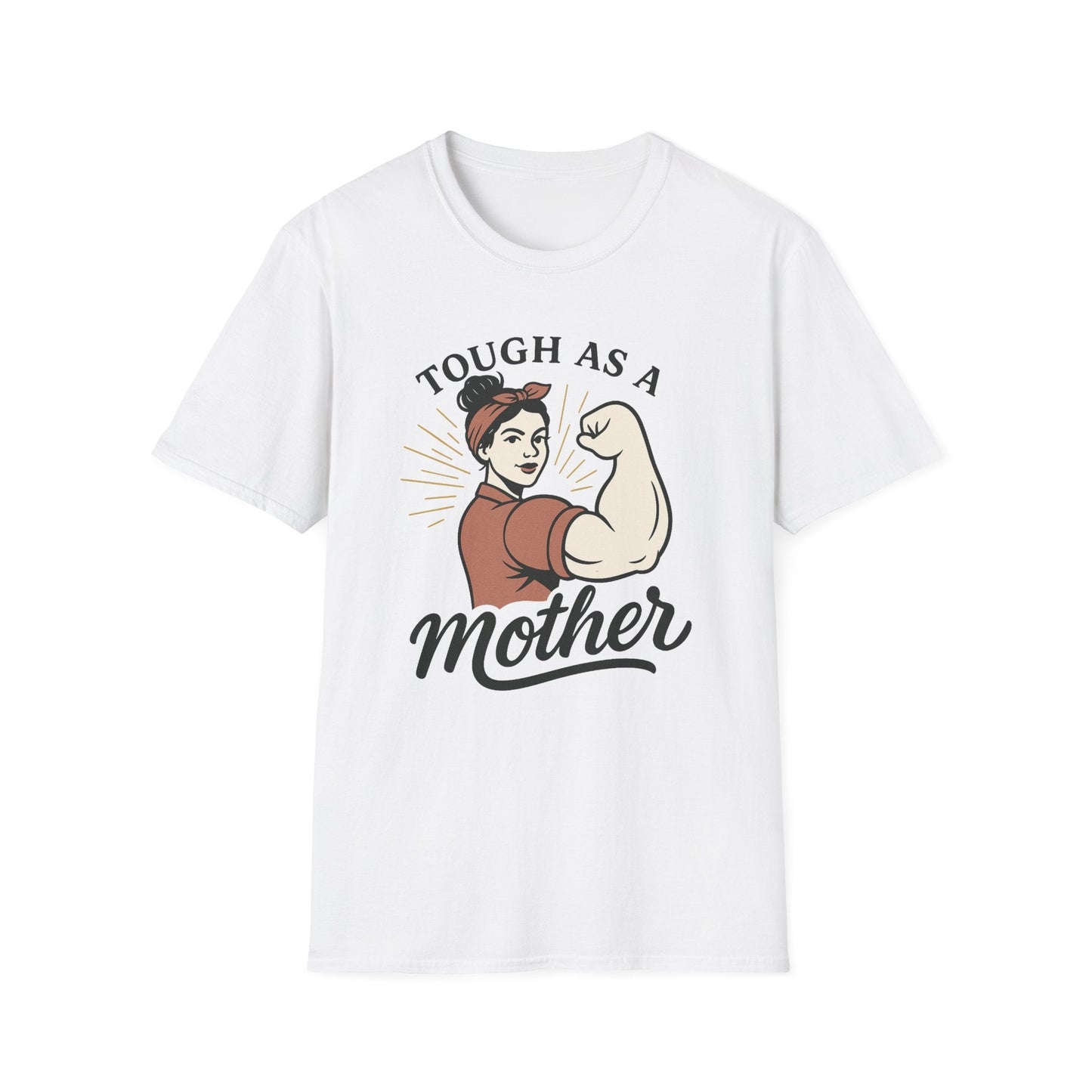 Tough as a Mother T-Shirt
