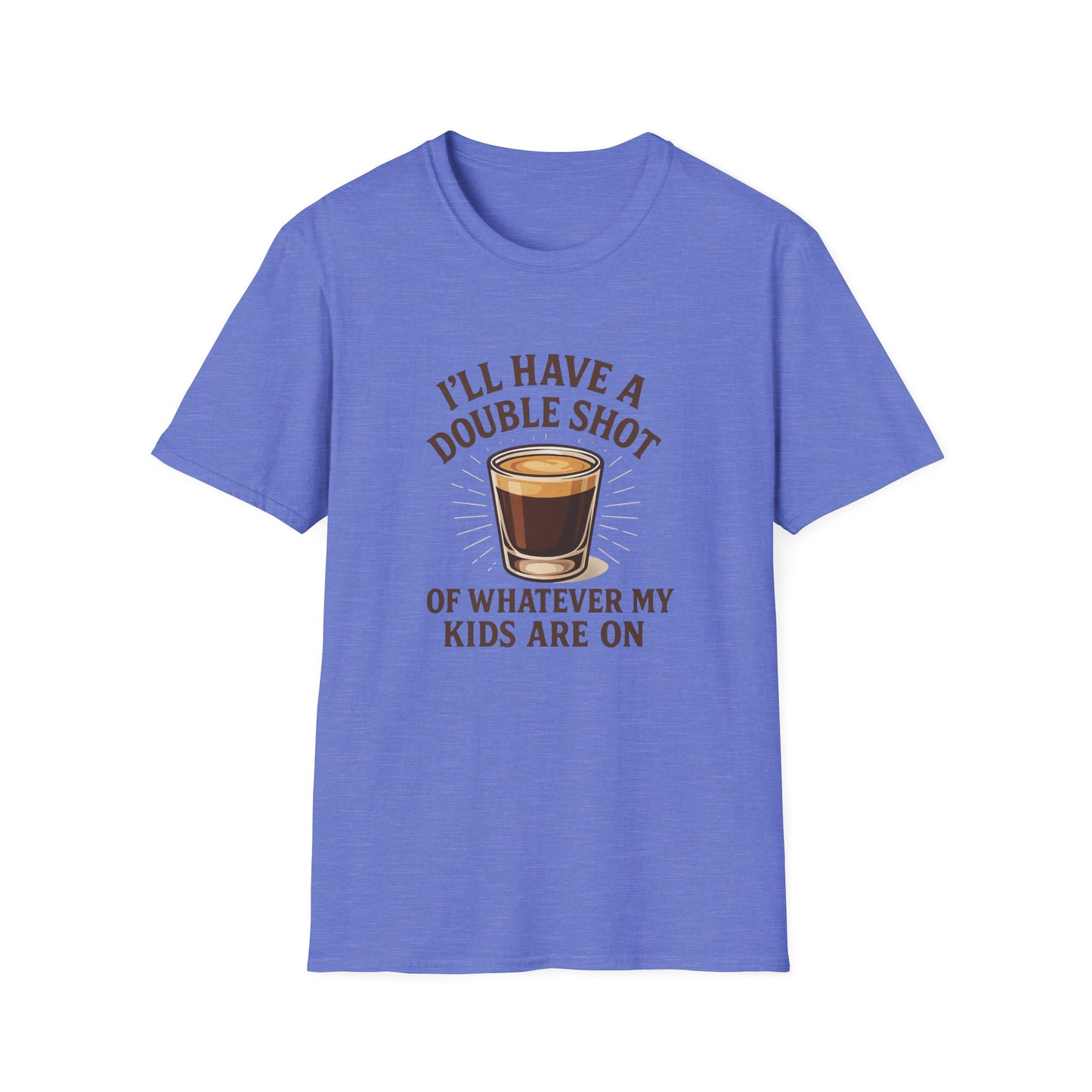 Double Shot of Whatever My Kids Are On T-Shirt
