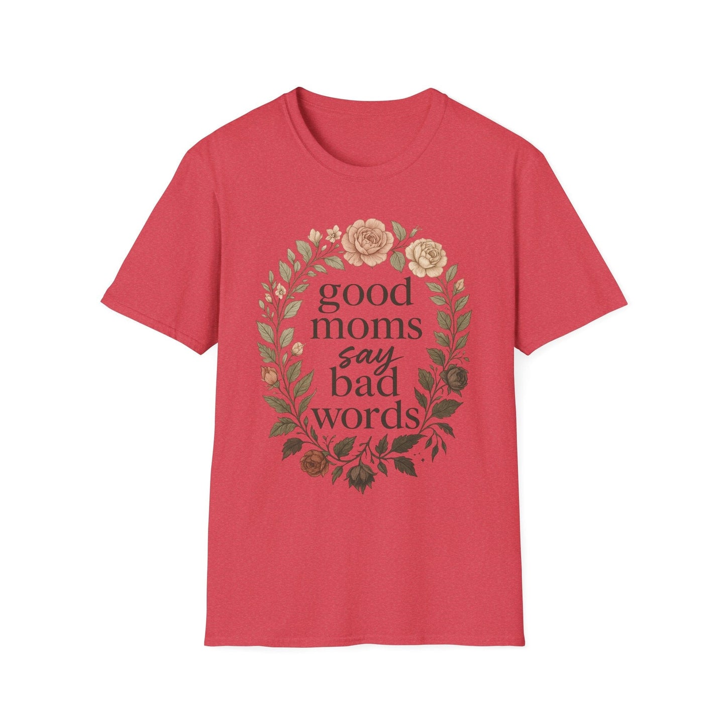 Good Moms Say Bad Words T-Shirt