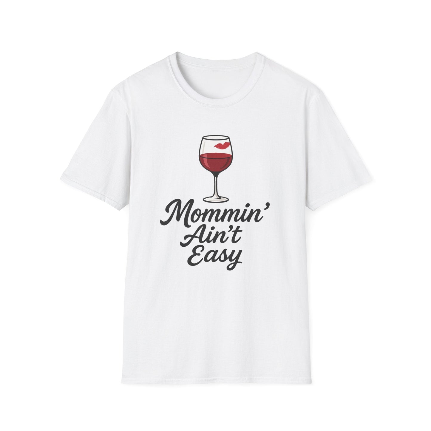 Mommin' Ain't Easy T-Shirt