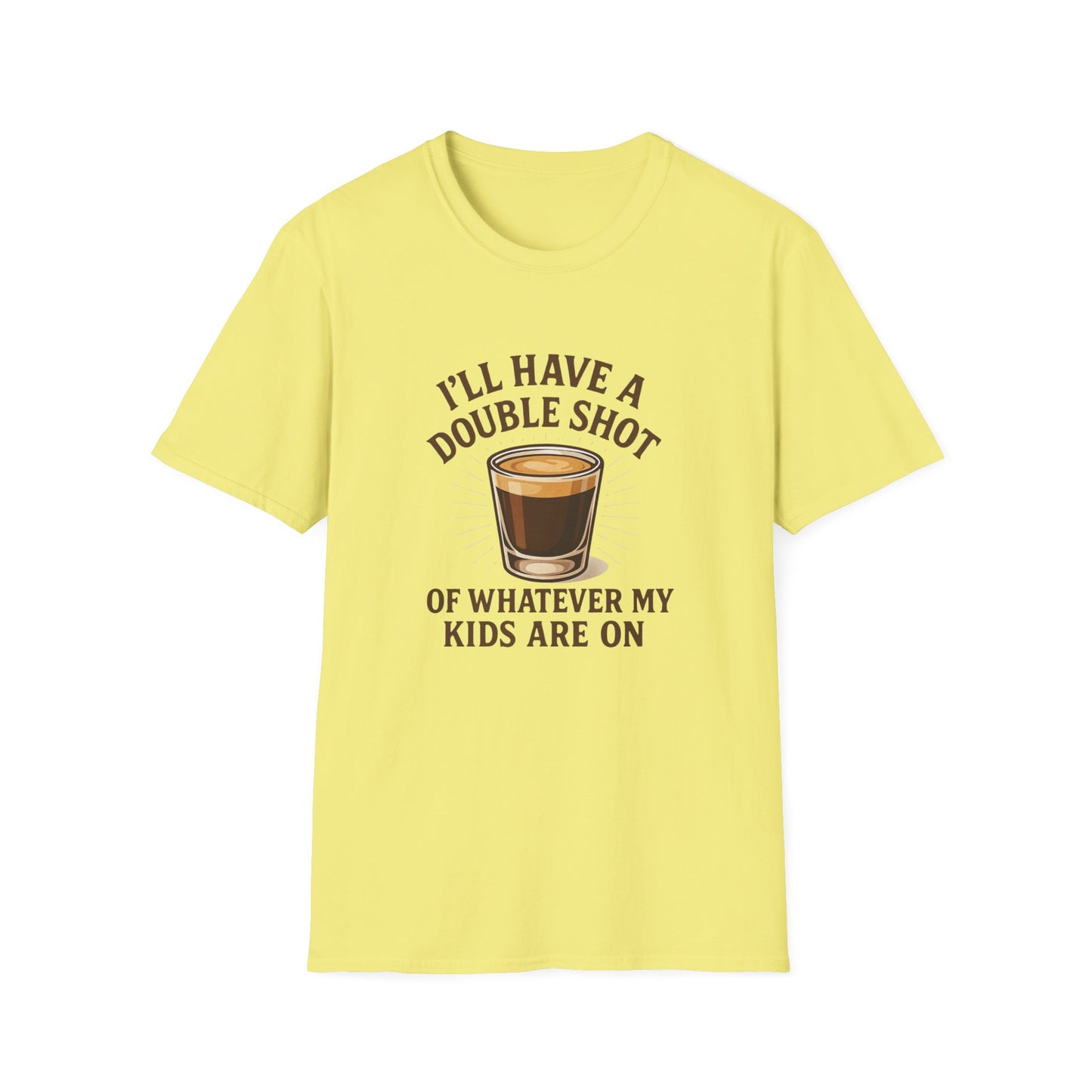 Double Shot of Whatever My Kids Are On T-Shirt
