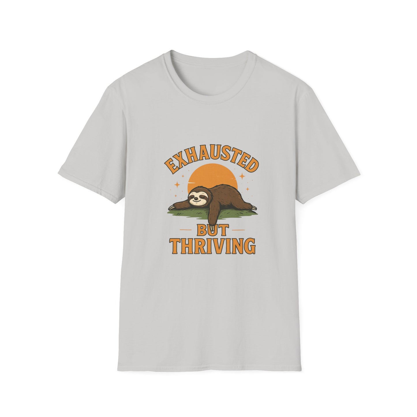 Exhausted But Thriving Sloth T-Shirt