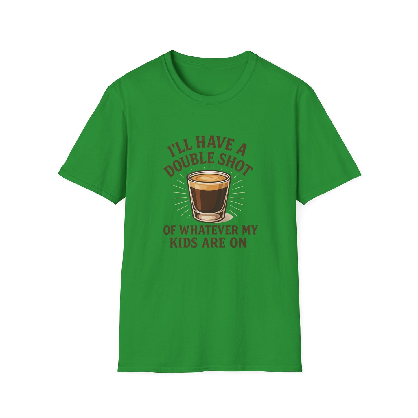 Double Shot of Whatever My Kids Are On T-Shirt