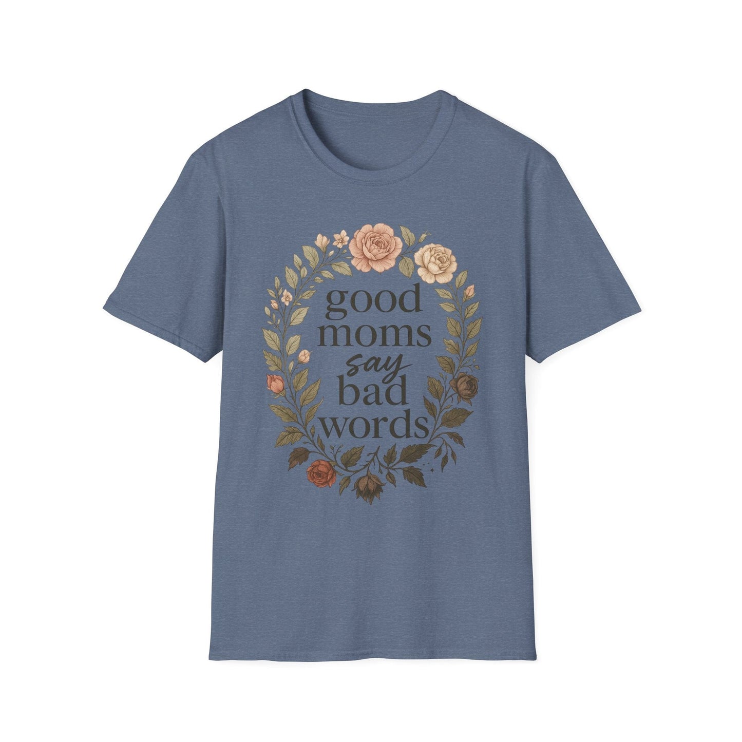 Good Moms Say Bad Words T-Shirt