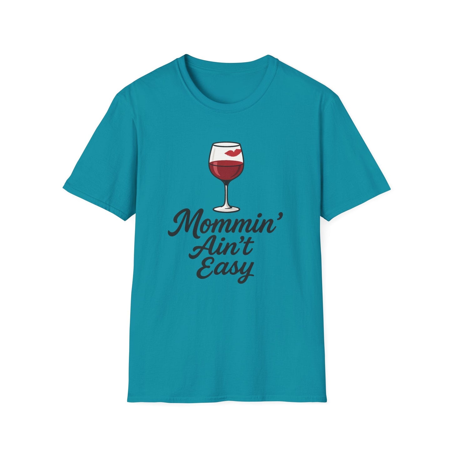 Mommin' Ain't Easy T-Shirt
