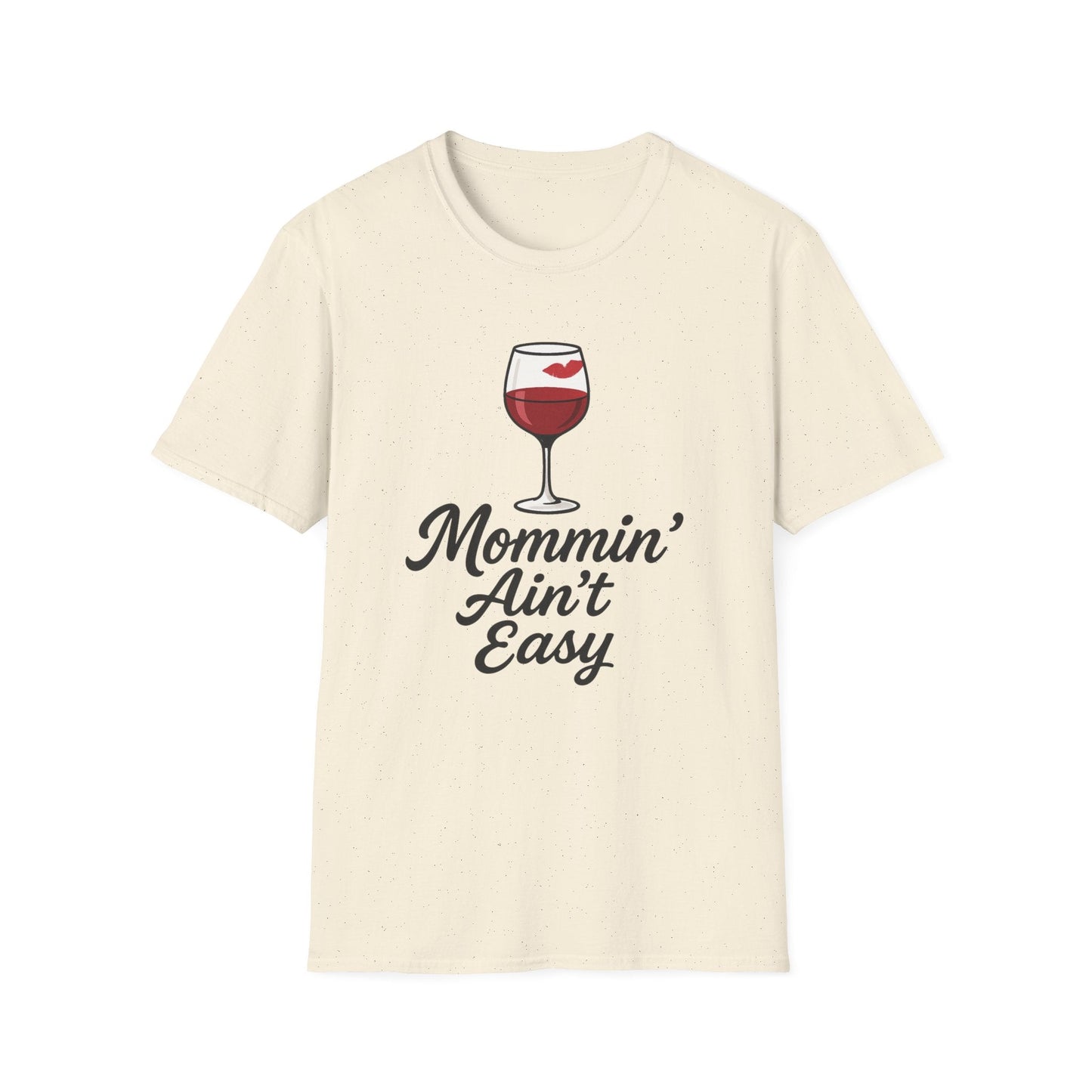 Mommin' Ain't Easy T-Shirt