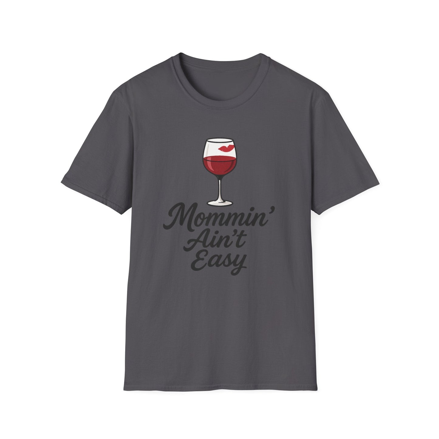 Mommin' Ain't Easy T-Shirt