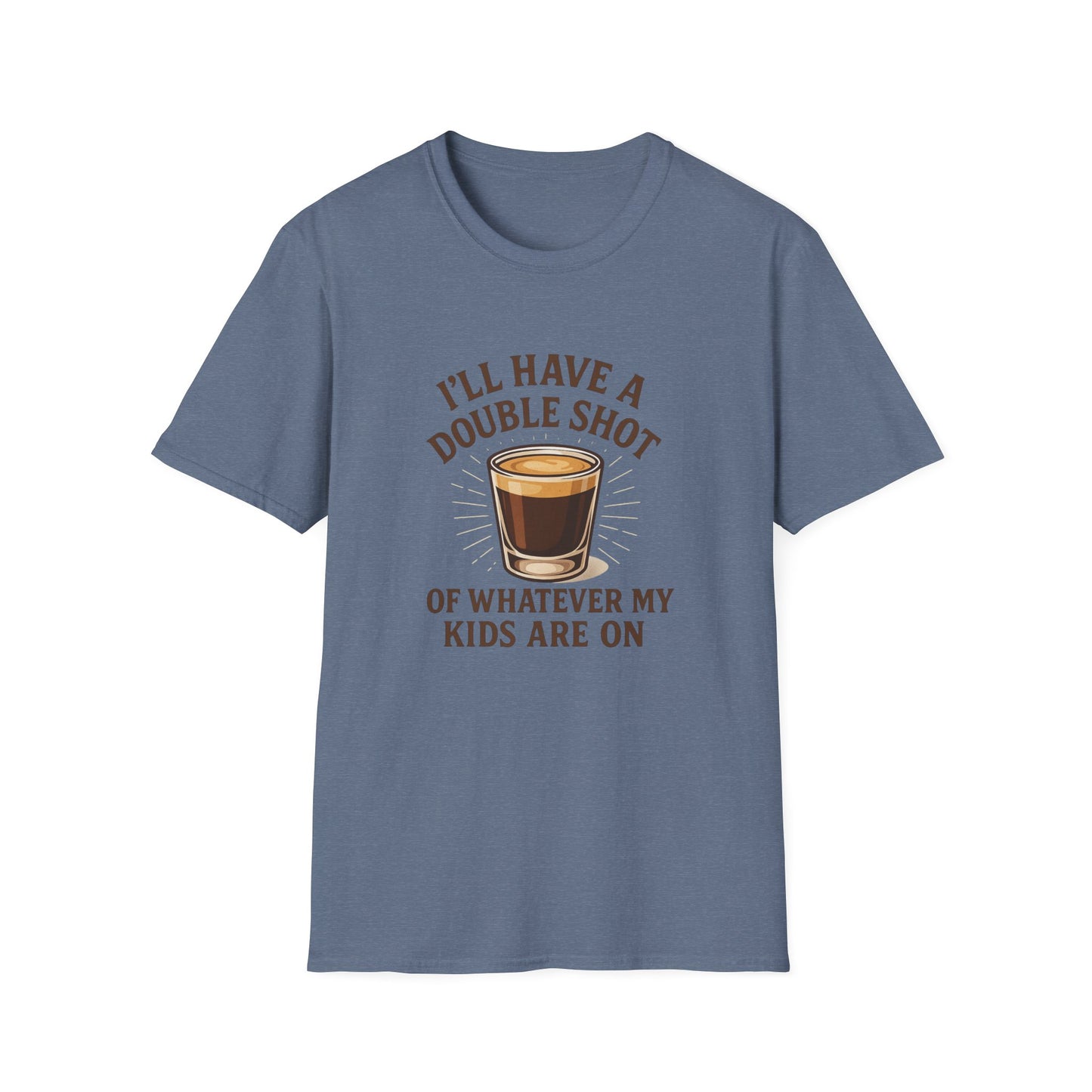 Double Shot of Whatever My Kids Are On T-Shirt