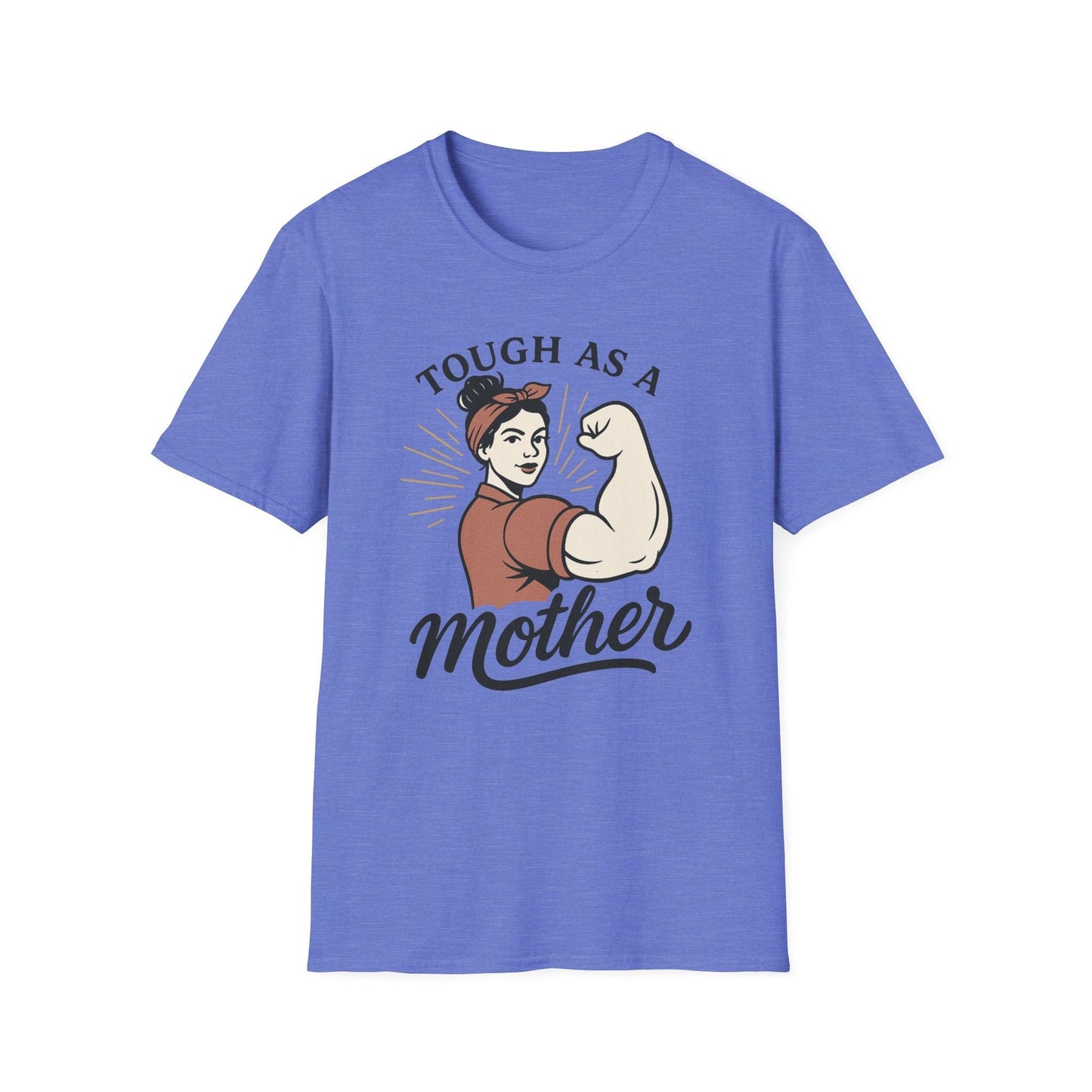 Tough as a Mother T-Shirt