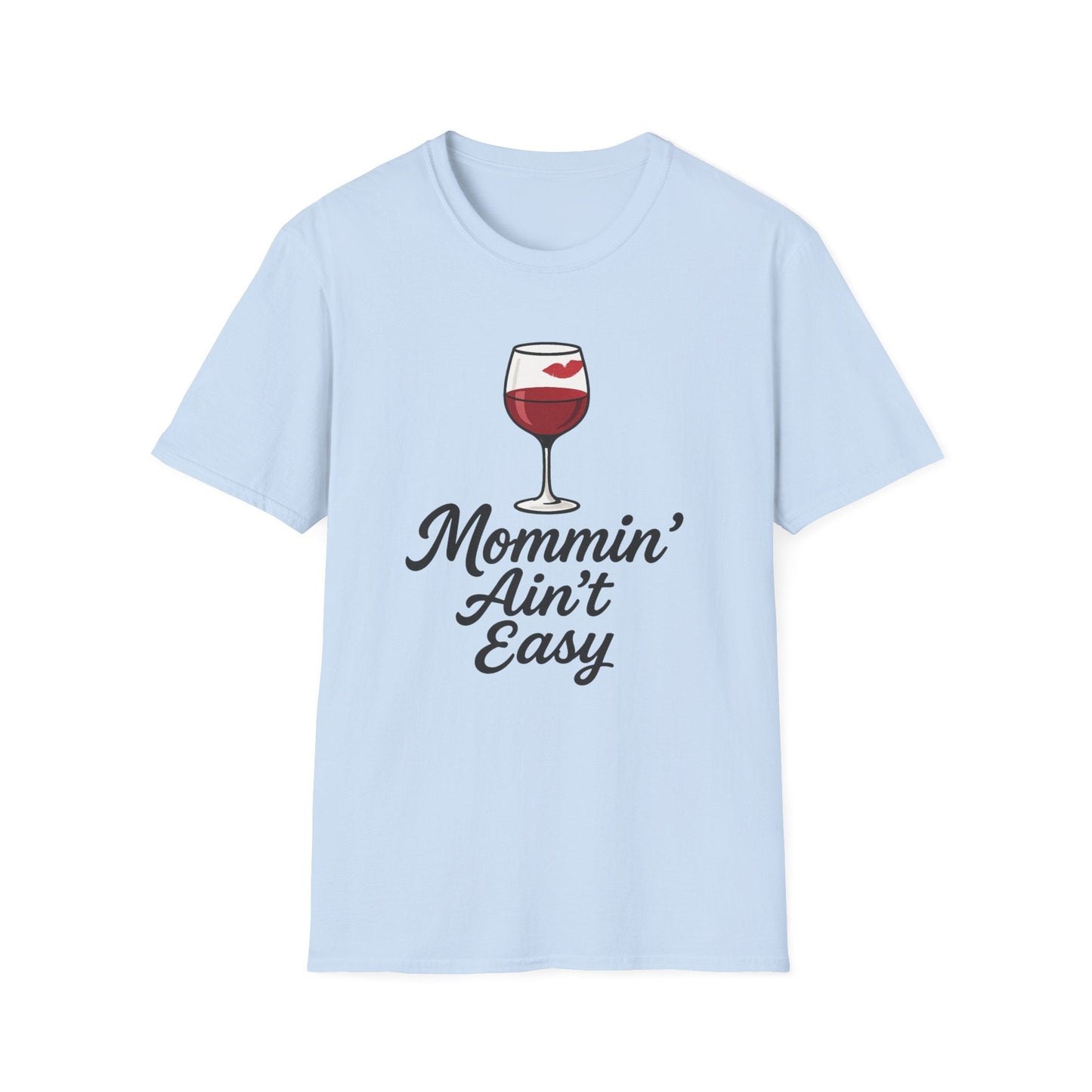 Mommin' Ain't Easy T-Shirt