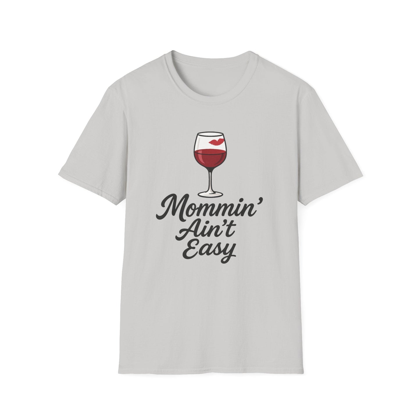 Mommin' Ain't Easy T-Shirt