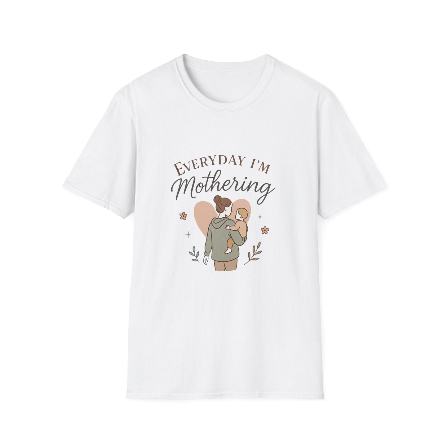 Everyday I'm Mothering T-Shirt