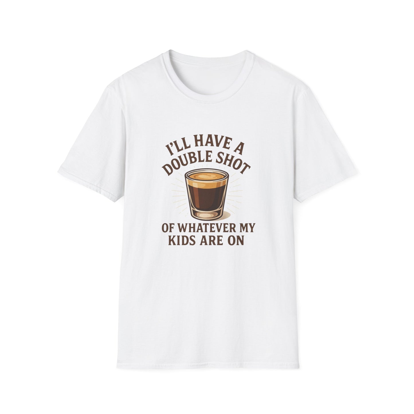 Double Shot of Whatever My Kids Are On T-Shirt