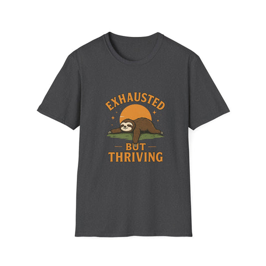Exhausted But Thriving Sloth T-Shirt
