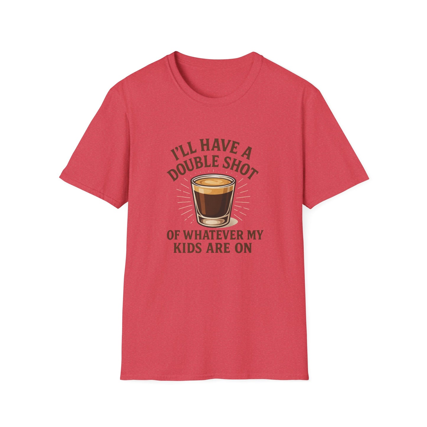 Double Shot of Whatever My Kids Are On T-Shirt