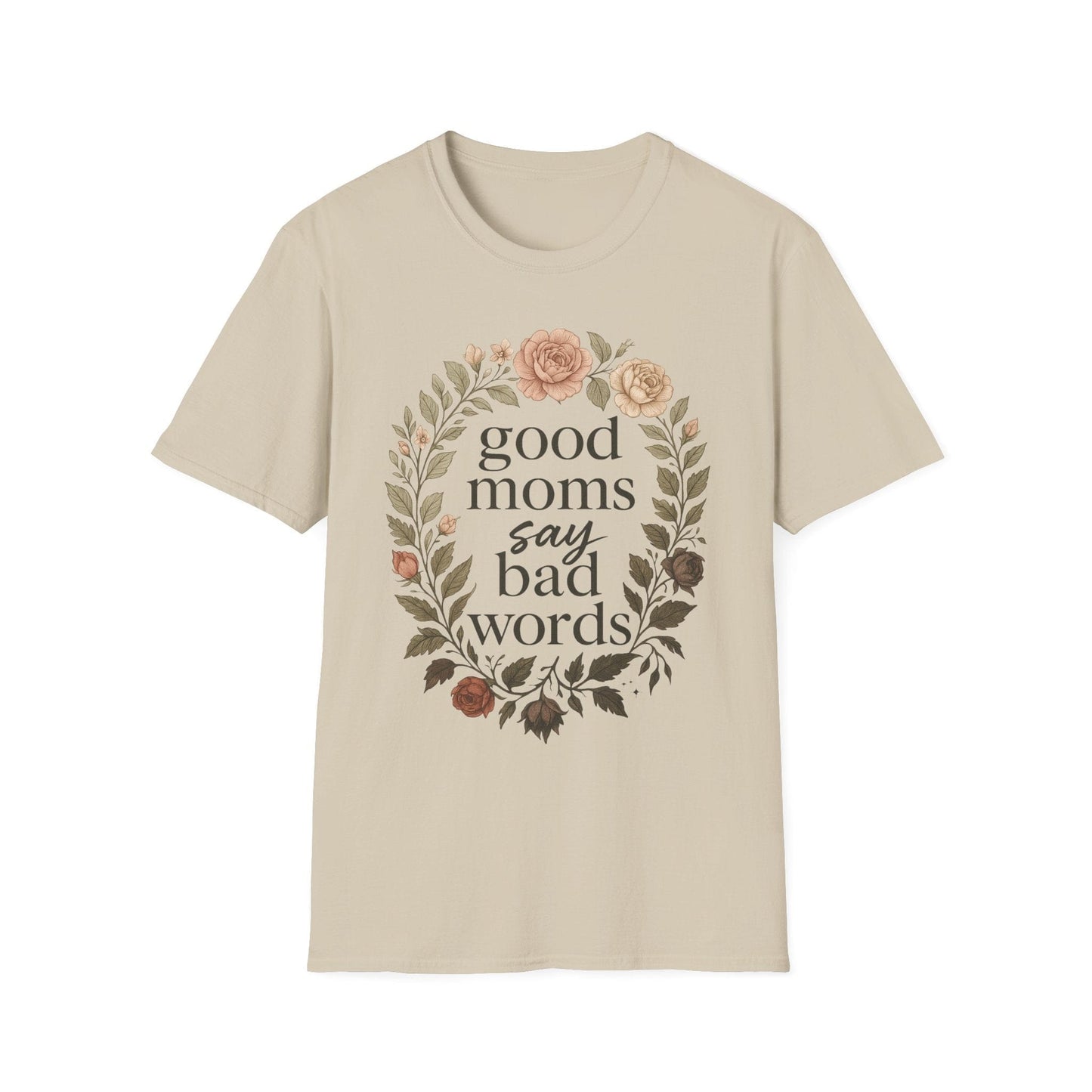 Good Moms Say Bad Words T-Shirt