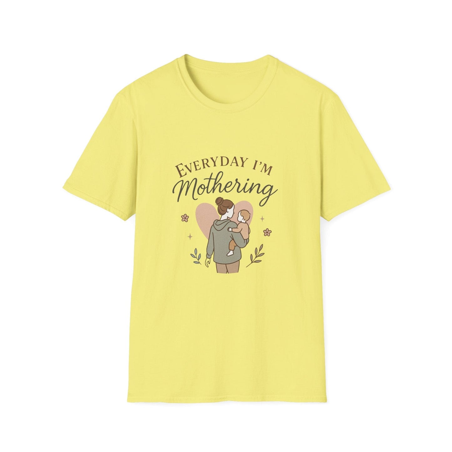 Everyday I'm Mothering T-Shirt