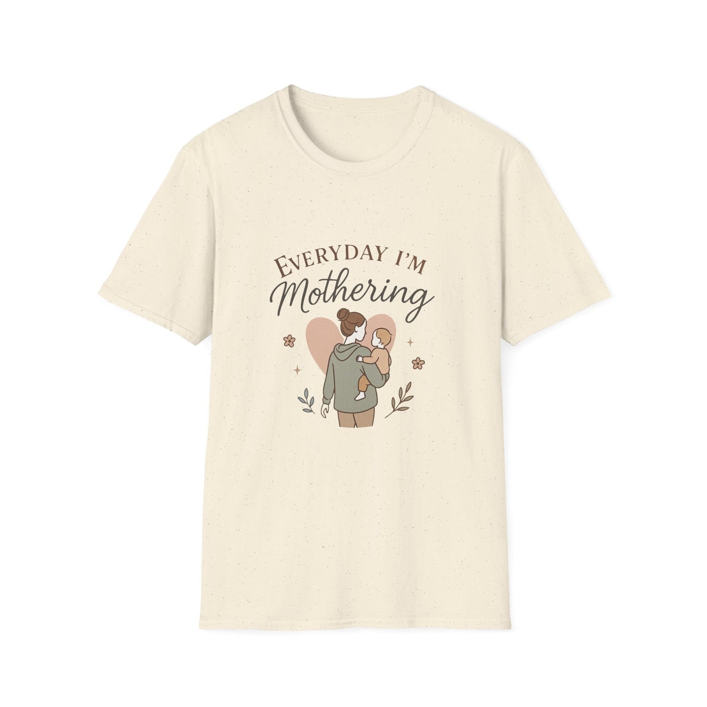 Everyday I'm Mothering T-Shirt