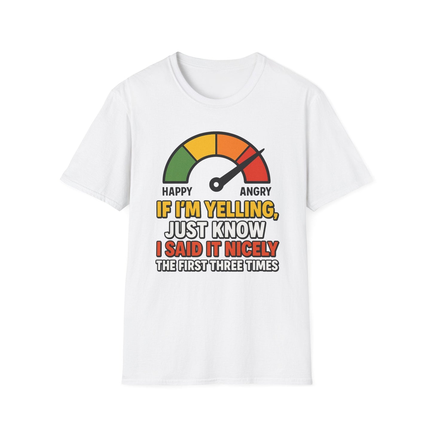Funny Quote Unisex Softstyle T-Shirt
