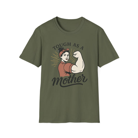 Tough as a Mother T-Shirt