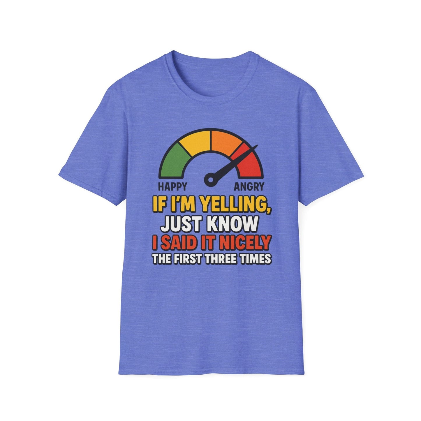 Funny Quote Unisex Softstyle T-Shirt