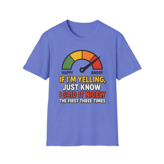 Funny Quote Unisex Softstyle T-Shirt