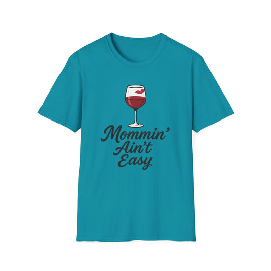 Mommin' Ain't Easy T-Shirt