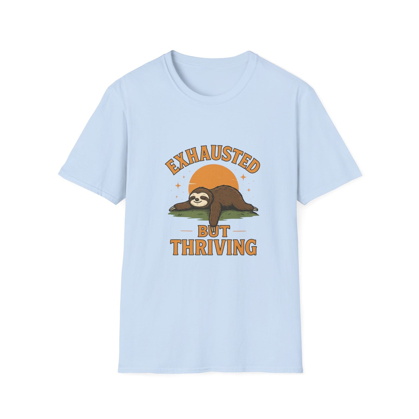Exhausted But Thriving Sloth T-Shirt