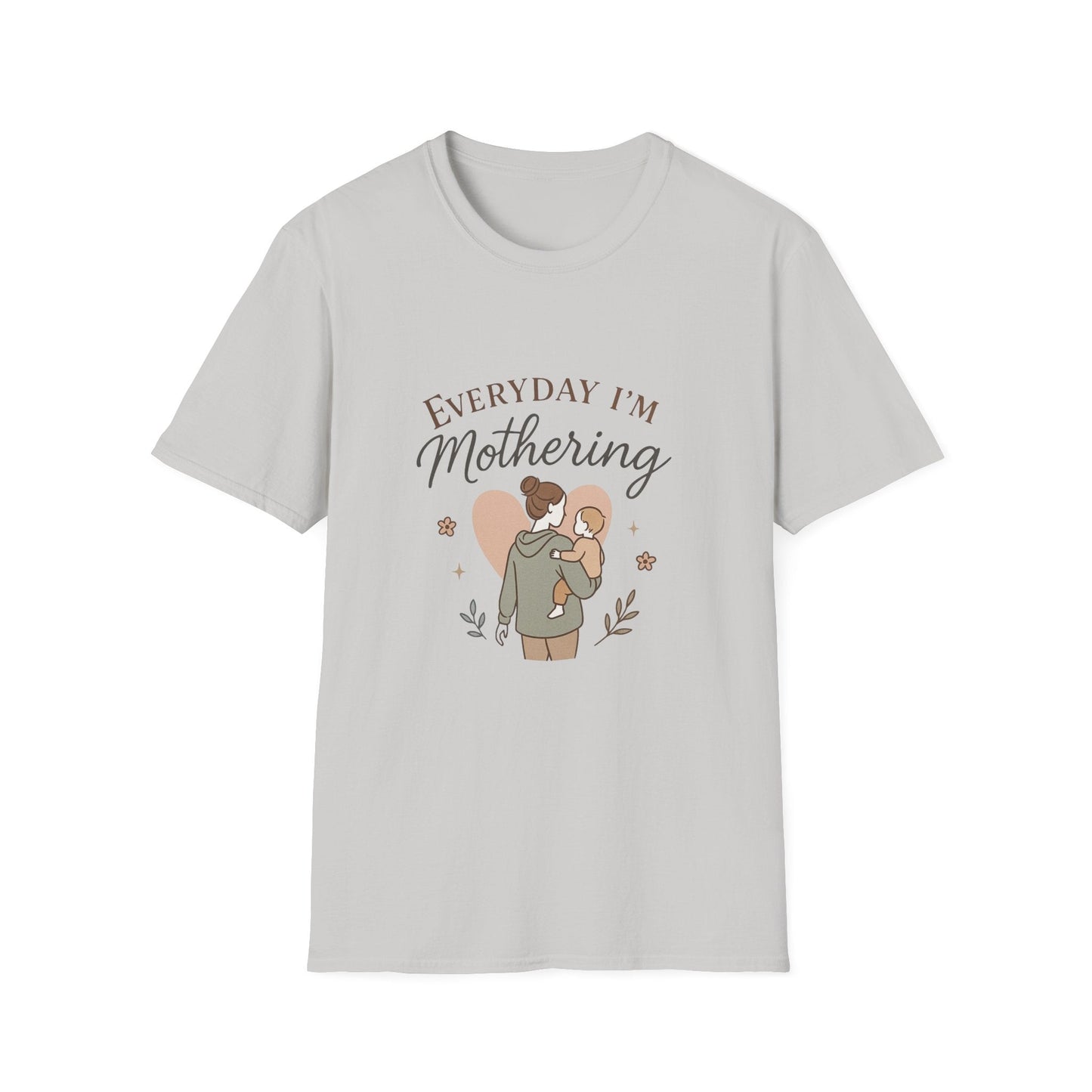 Everyday I'm Mothering T-Shirt