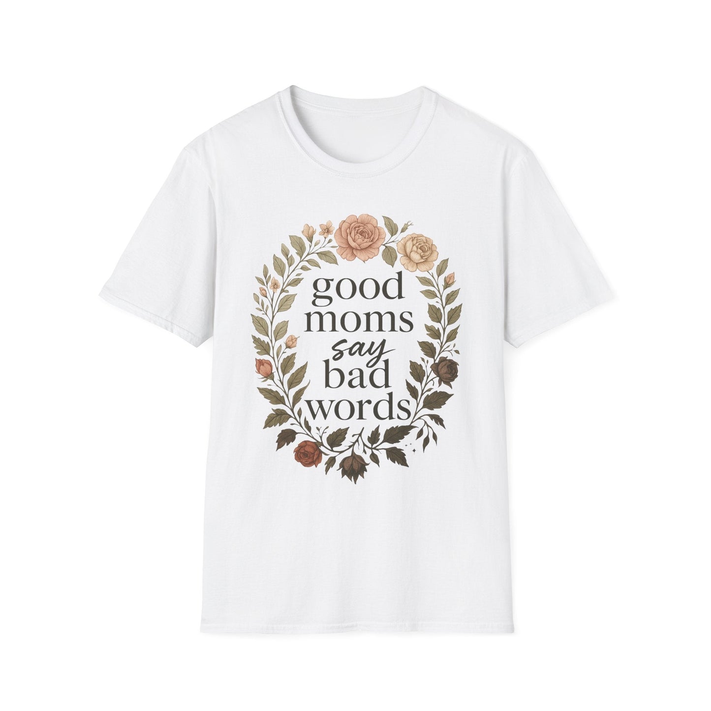 Good Moms Say Bad Words T-Shirt