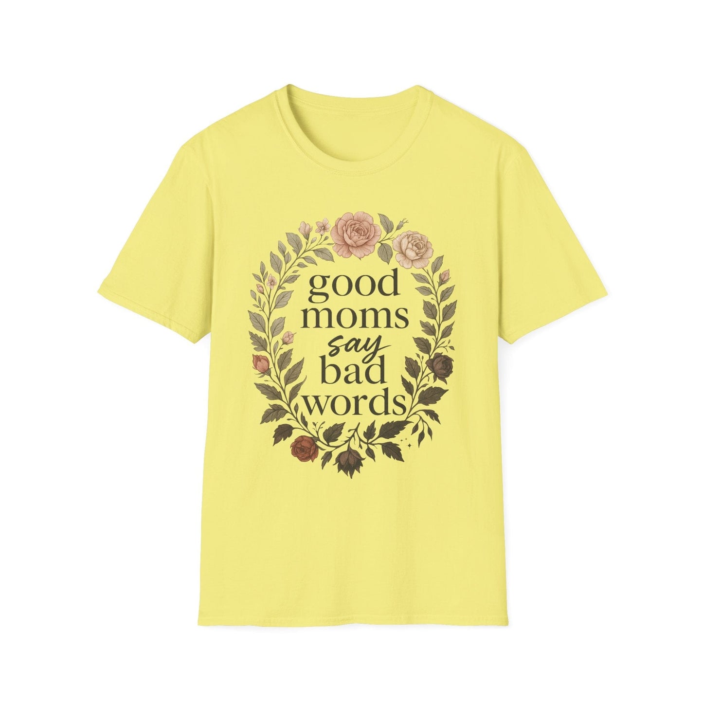 Good Moms Say Bad Words T-Shirt