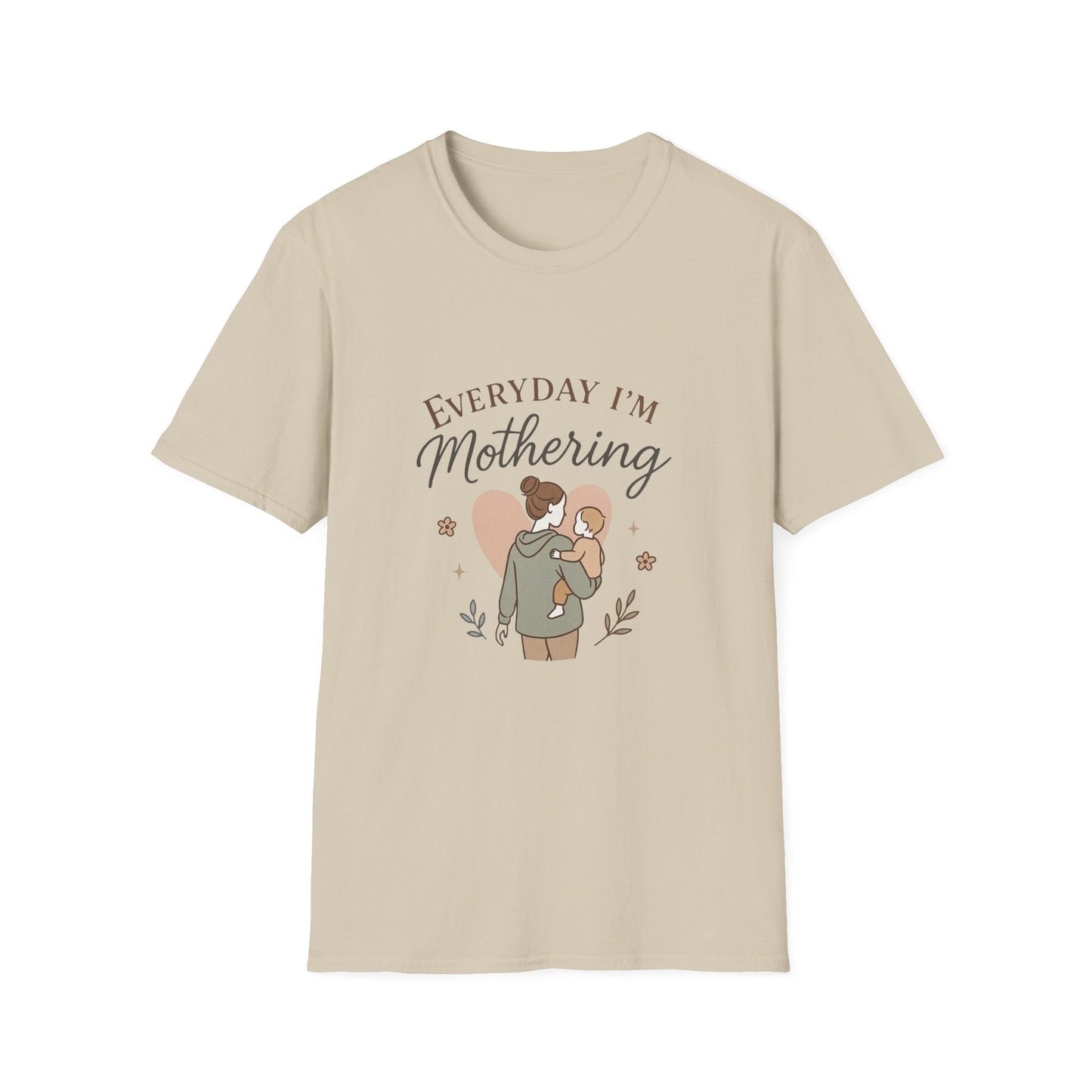 Everyday I'm Mothering T-Shirt