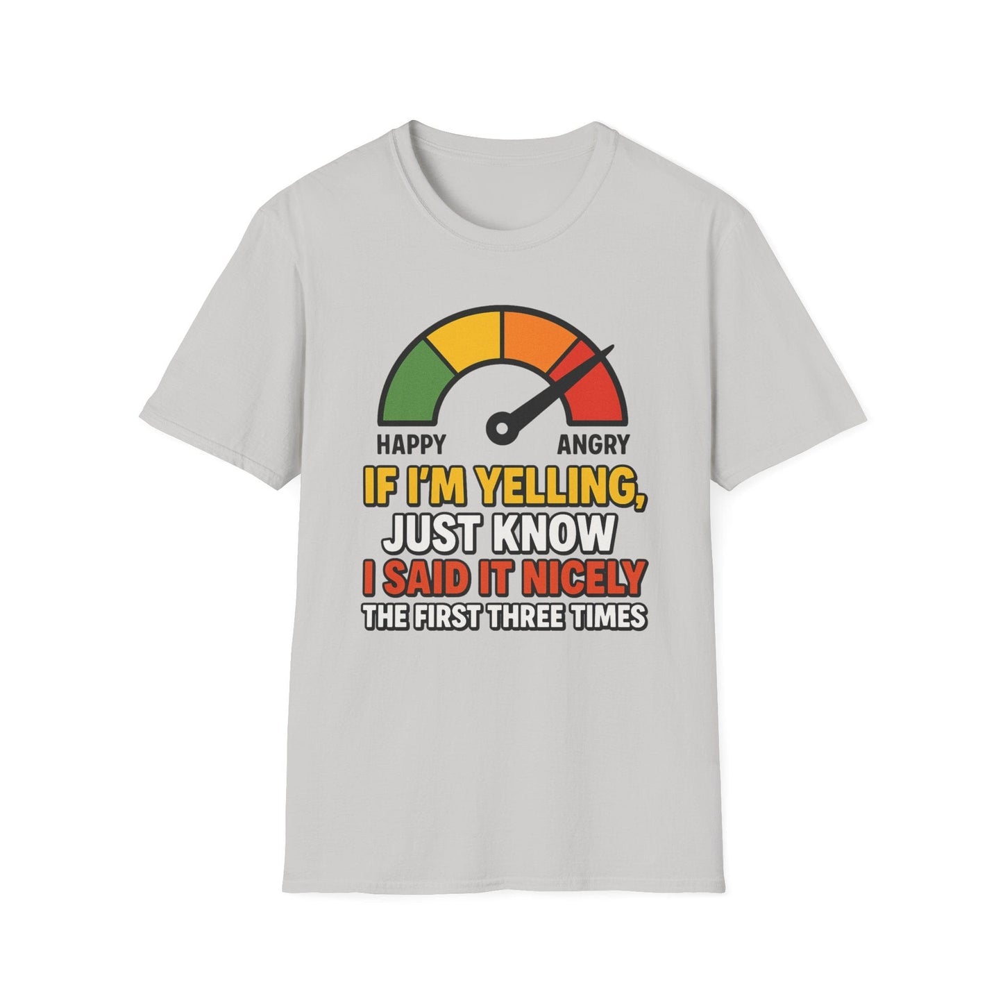 Funny Quote Unisex Softstyle T-Shirt