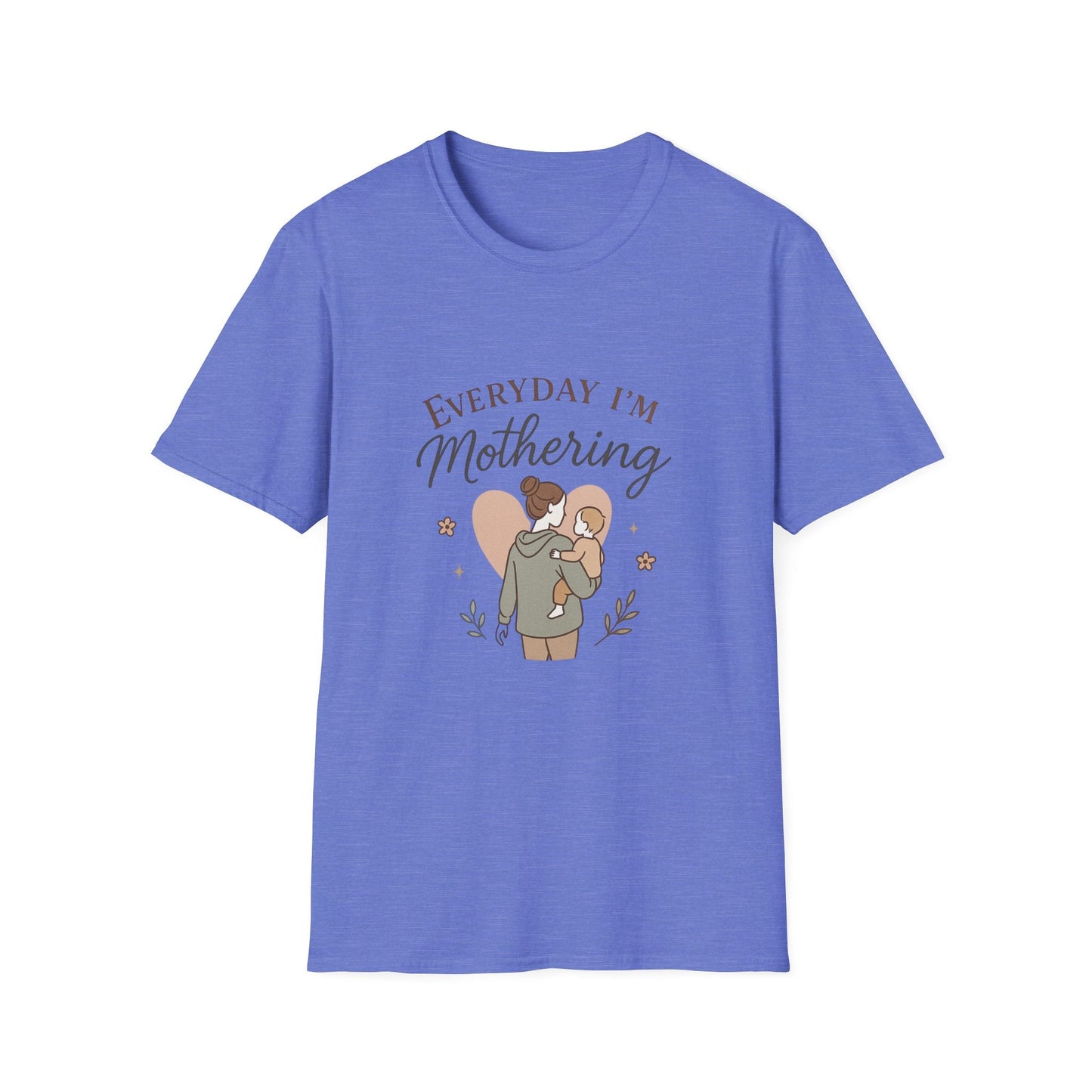Everyday I'm Mothering T-Shirt